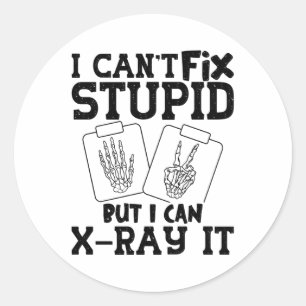 Jag kan inte laga teknolog för stupid radiologi runt klistermärke