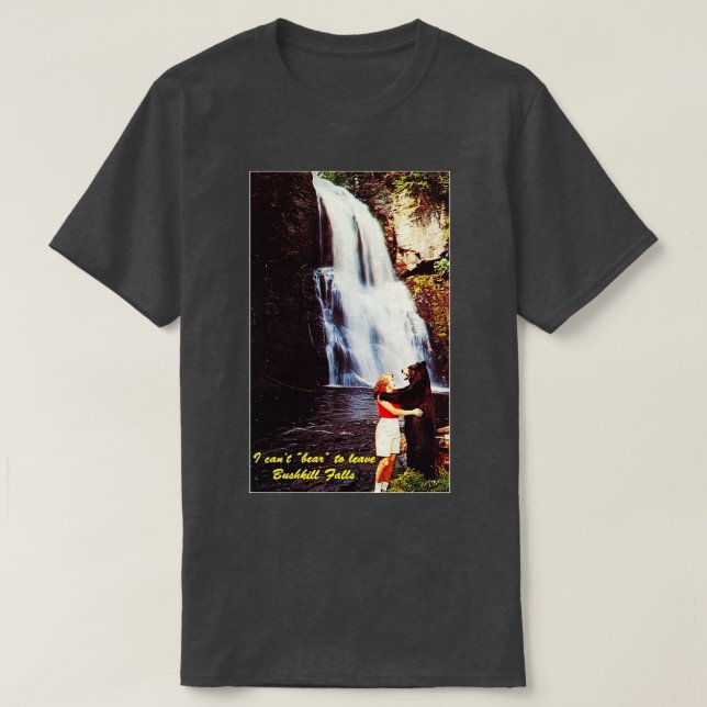 Jag kan inte Lämna Bushkill Falls. T Shirt (Design framsida)