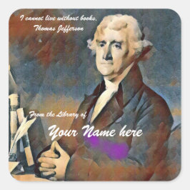 Jag kan inte leva utan böcker av Thomas Jefferson Fyrkantigt Klistermärke
