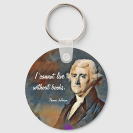 Jag kan inte leva utan böcker, av Thomas Jefferson Nyckelring