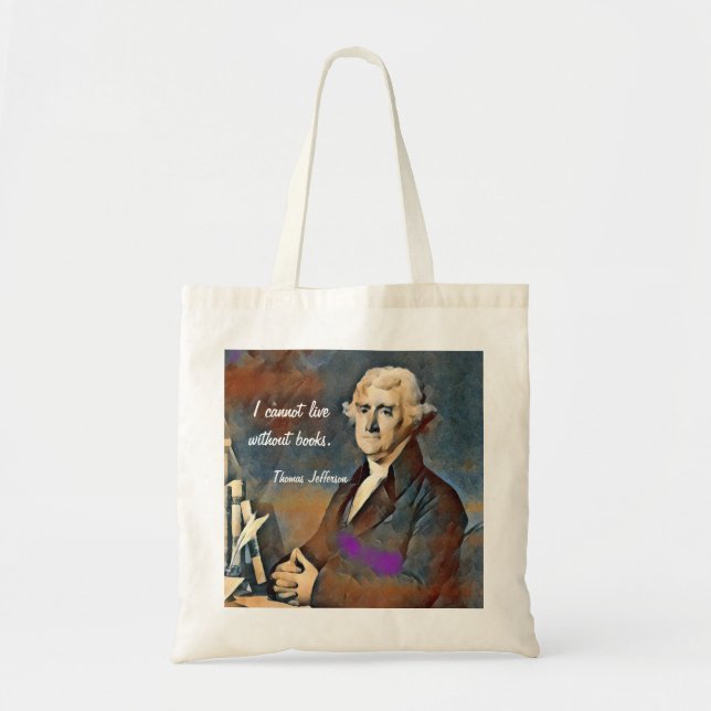 Jag kan inte leva utan böcker. av Thomas Jefferson Tygkasse (Framsidan)