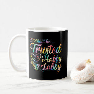 Jag kan inte lita på Hobby Lobby Kaffemugg