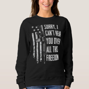 Jag kan inte lyssna på dig över den här friheten 4 t shirt