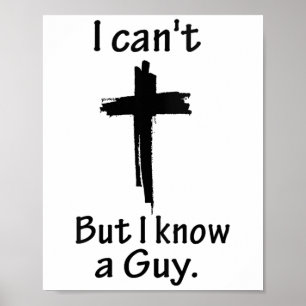 Jag kan inte, men jag känner en kille Jesus Kor Fu Poster