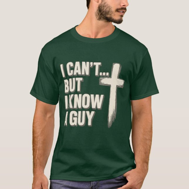 Jag kan inte... men jag känner en kille. t shirt (Framsida)