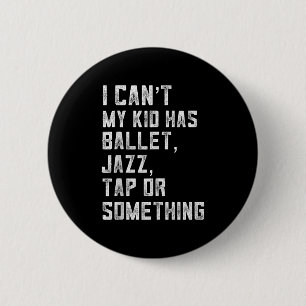 Jag Kan Inte Min Dotter Har Dans Tap Jazz Balett M Knapp