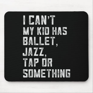 Jag kan inte Min dotter har dans Tap Jazz Ballet M Musmatta
