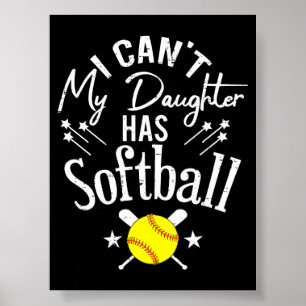 Jag Kan Inte Min Dotter Har Softboll Stolt Föräldr Poster
