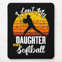 Jag kan inte min dotter har Softboll Stolt mamma-g
