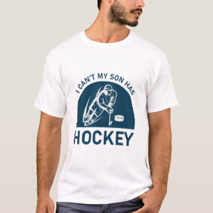 Jag kan inte min son har hockey t shirt