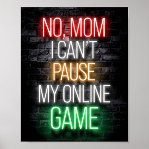 Jag kan inte pausa min Online spel Poster