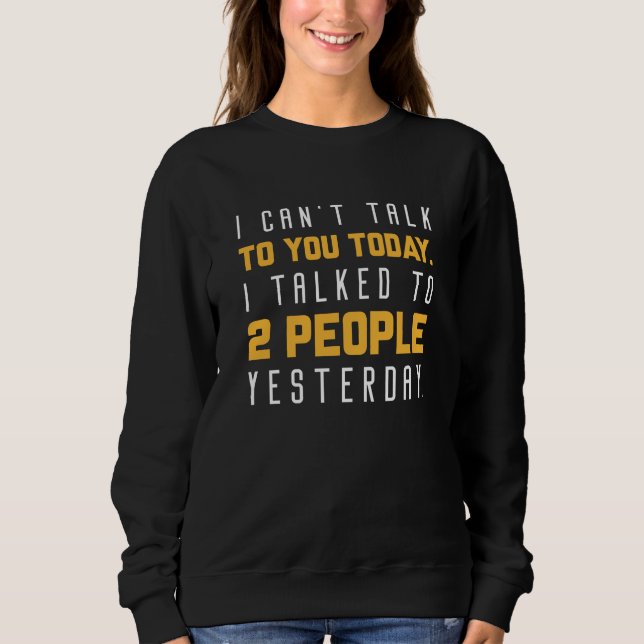 Jag kan inte prata med dig idag t shirt (Framsida)