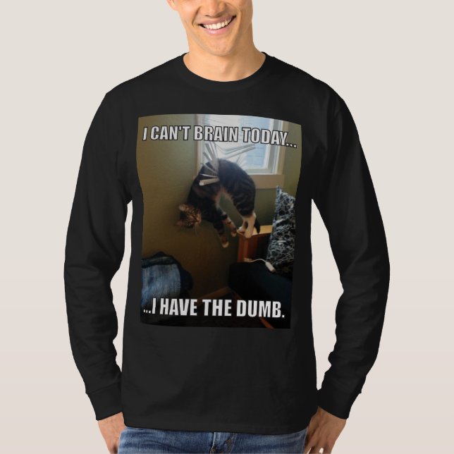 Jag kan inte röra mig i dag. Jag har dubben (katt) Tee Shirt (Framsida)