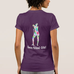 Jag kan inte se dig Sassy Blind Girl T-Shirt
