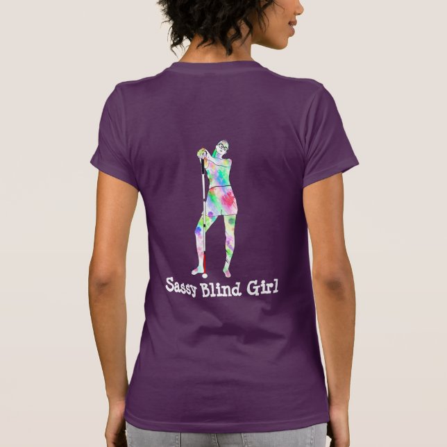Jag kan inte se dig Sassy Blind Girl T-Shirt (Baksida)