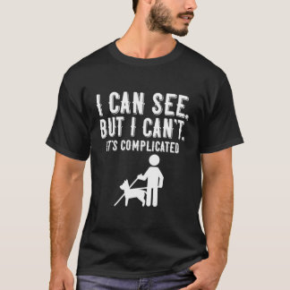 Jag kan inte skymma blinkningssynförlust och visue t shirt