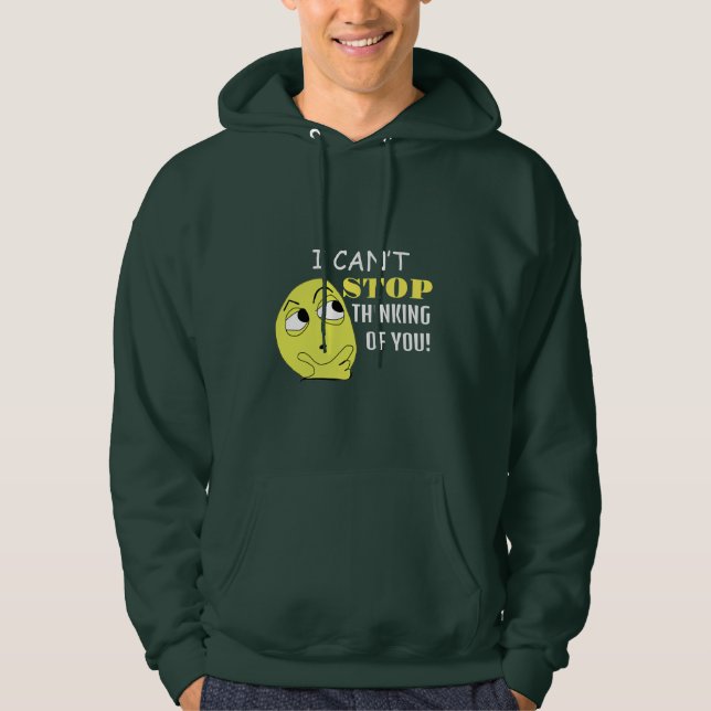 Jag kan inte sluta tänka på dig, ändringsbar hoodie (Framsida)