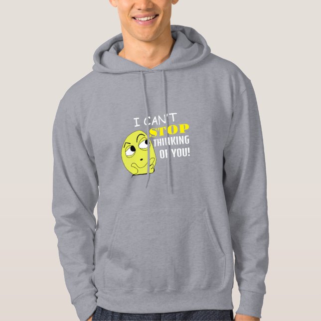 Jag kan inte sluta tänka på dig, ändringsbar hoodie (Framsida)