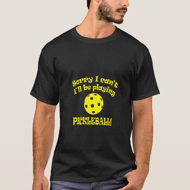 Jag kan inte spela Pickleball V T Shirt (Framsida)