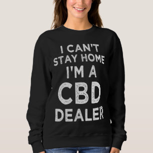Jag Kan Inte Stanna Hemma Cbd-handlare Medicinsk W T Shirt