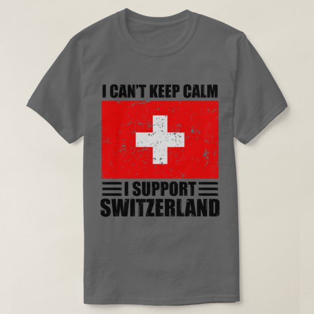 Jag kan inte stödja lugnen behålla I för switzerla T Shirt (Design framsida)