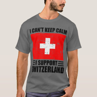 Jag kan inte stödja lugnen behålla I för switzerla T Shirt