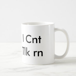 Jag kan inte tala rätt nu kaffemugg