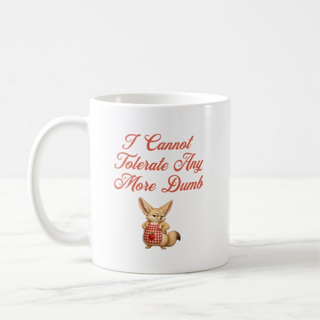 Jag kan inte tolerera mer dumhet kaffemugg (Vänster)