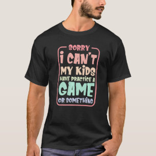Jag kan inte träna spel eller nåt. t shirt