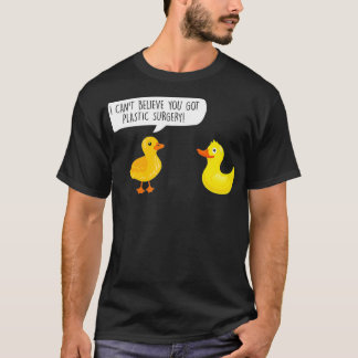 Jag kan inte tro att du Har Plastic Su T Shirt