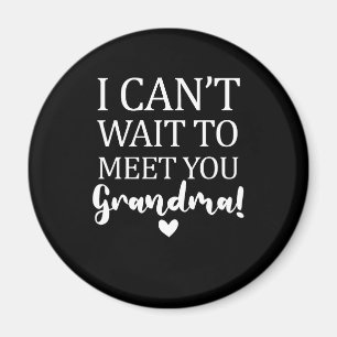 Jag kan inte vänta på att träffa dig Mormor gravid Magnet