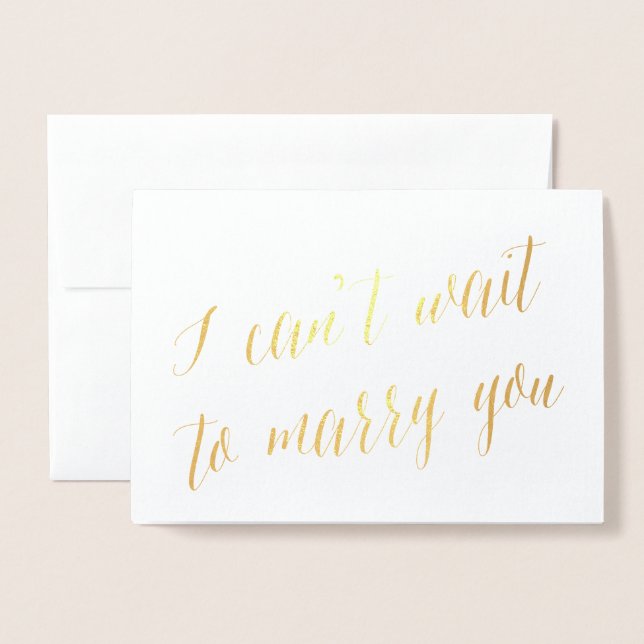 Jag kan inte vänta till Marry You Foil | Bröllopsd Folierat Kort (Framsida med kuvert)