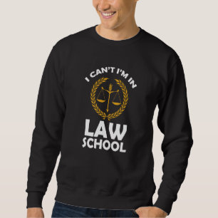 Jag kan inte vara i Law School Justice Law Stu Lång Ärmad Tröja