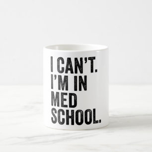 Jag kan inte vara i Med School Kaffemugg
