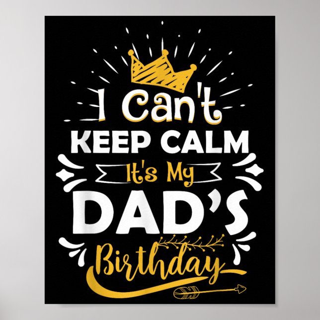 Jag Kan Inte Vara Lugn Det Är Min Pappas Födelseda Poster (Framsidan)