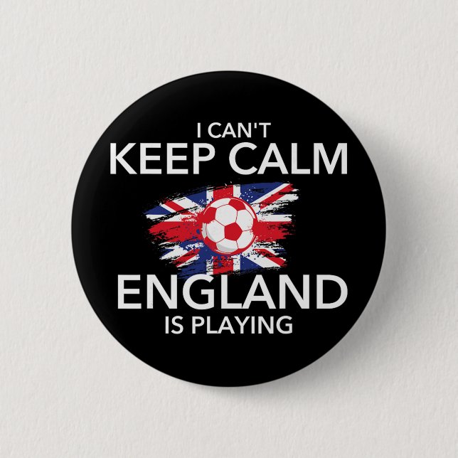 Jag Kan Inte Vara Lugn England Spelar - Fotboll Knapp (Framsida)