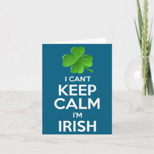 Jag Kan Inte Vara Lugn Jag Är Irländsk St Patrick' Kort