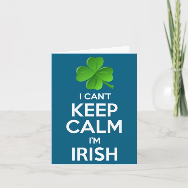 Jag Kan Inte Vara Lugn Jag Är Irländsk St Patrick' Kort (Framsida)