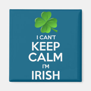 Jag kan inte vara lugn jag är irländsk St Patrick' Magnet