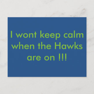 Jag kan inte vara lugn när Hawks är på!!!! Vykort