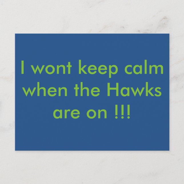 Jag kan inte vara lugn när Hawks är på!!!! Vykort (Framsida)