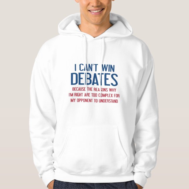 Jag kan inte vinna debatter hoodie (Framsida)