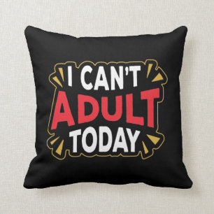 Jag kan inte Vuxen idag Funny Introvert Dekorati Kudde