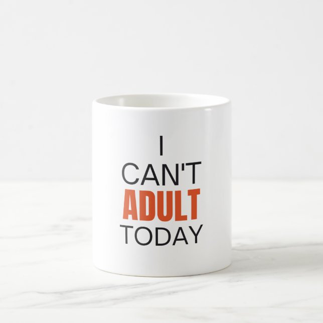 Jag kan inte vuxen idag kaffemugg (Center)