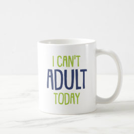 Jag kan inte Vuxen idag. Kaffemugg