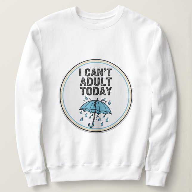Jag kan inte Vuxen idag - Lazy Mood Quote T-Shir T Shirt (Design framsida)