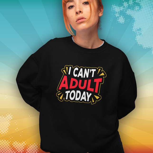 Jag kan inte Vuxen idag | Lustigt introduvert Swea T Shirt (Skapare uppladdad)