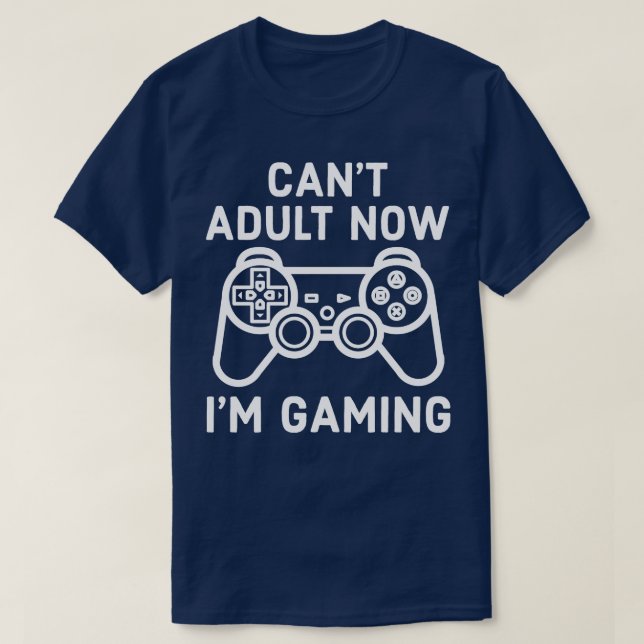Jag kan inte Vuxen nu Im-spelspelkonsolen T Shirt (Design framsida)