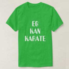 Jag kan karate i norsk grön t-shirt