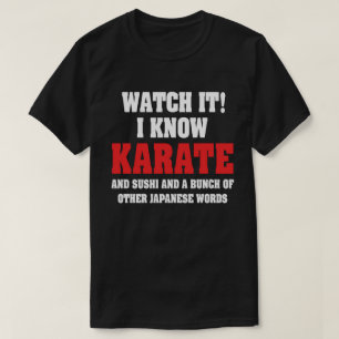 Jag Kan Karate! Och Sushi Och Andra Japanska Ord Tee Shirt